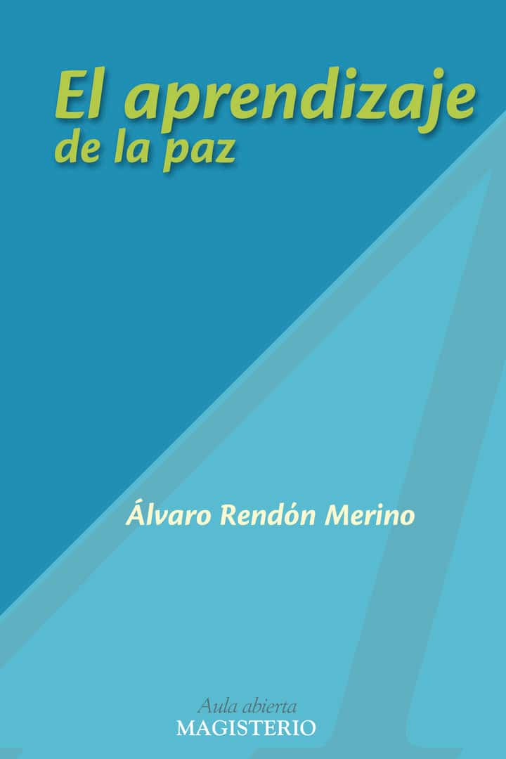 El aprendizaje de la paz: Métodos y técnicas para su construcción desde procesos pedagógicos