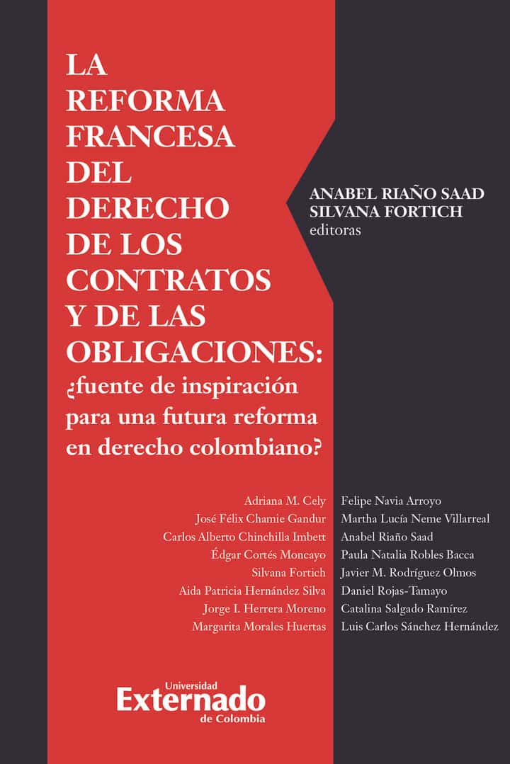 La Reforma Francesa Del Derecho De Los Contratos Y De Las Obligaciones: ¿Fuente de inspiración para una futura reforma en derecho colombiano?