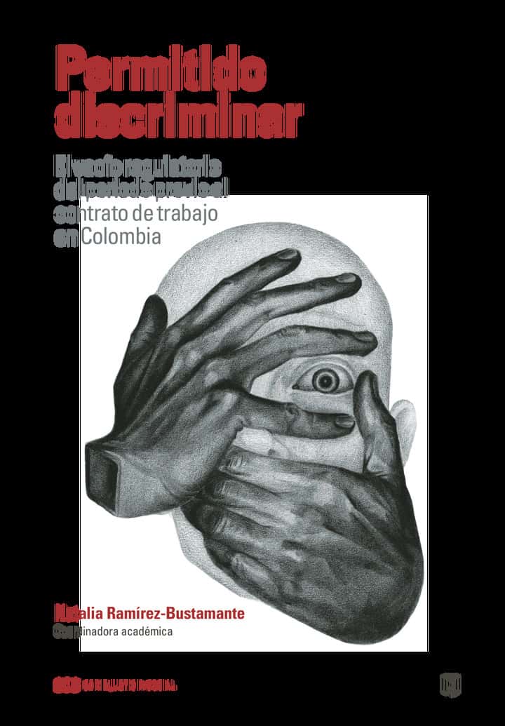 Permitido discriminar: El vacío regulatorio del periodo previo al contrato de trabajo en Colombia