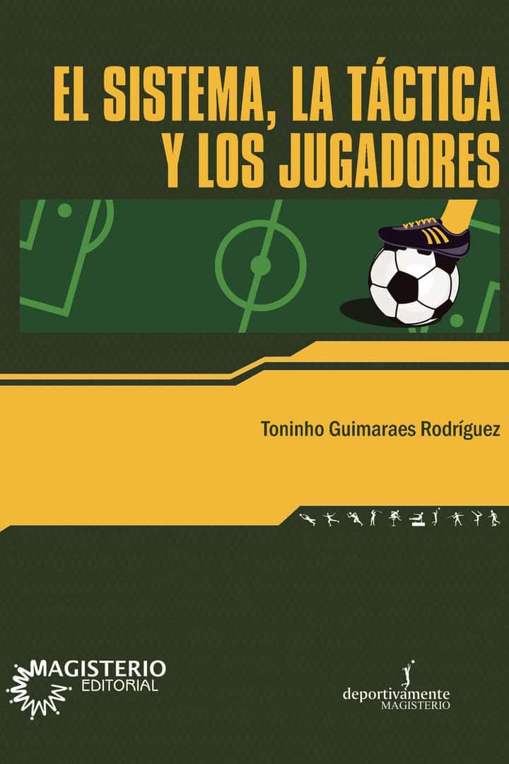 El sistema, la táctica y los jugadores