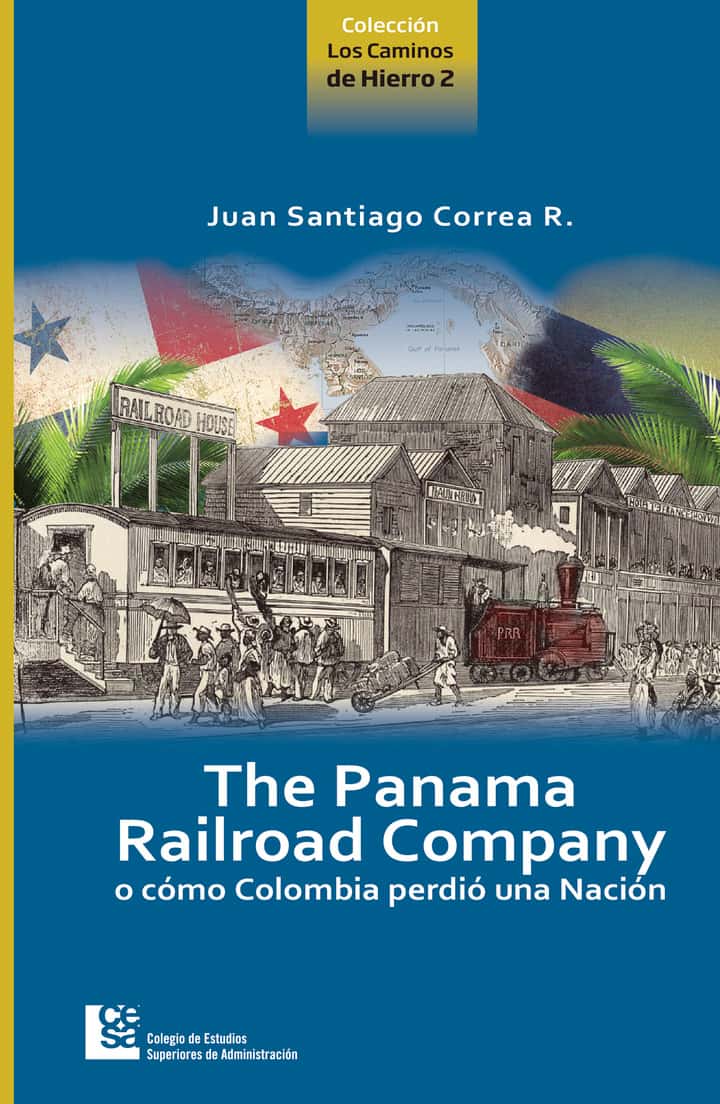 The Panama Railroad Company o cómo Colombia perdió una nación