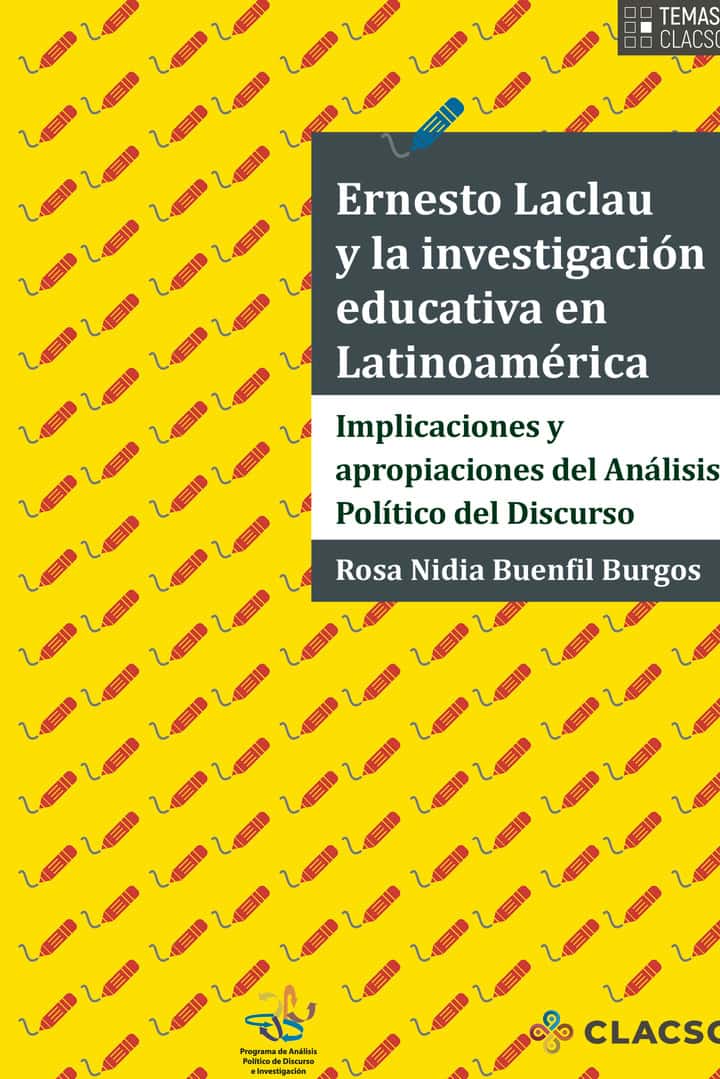 Ernesto Laclau y la investigación educativa en Latinoamérica: Implicaciones y apropiaciones del Análisis Político del Discurso