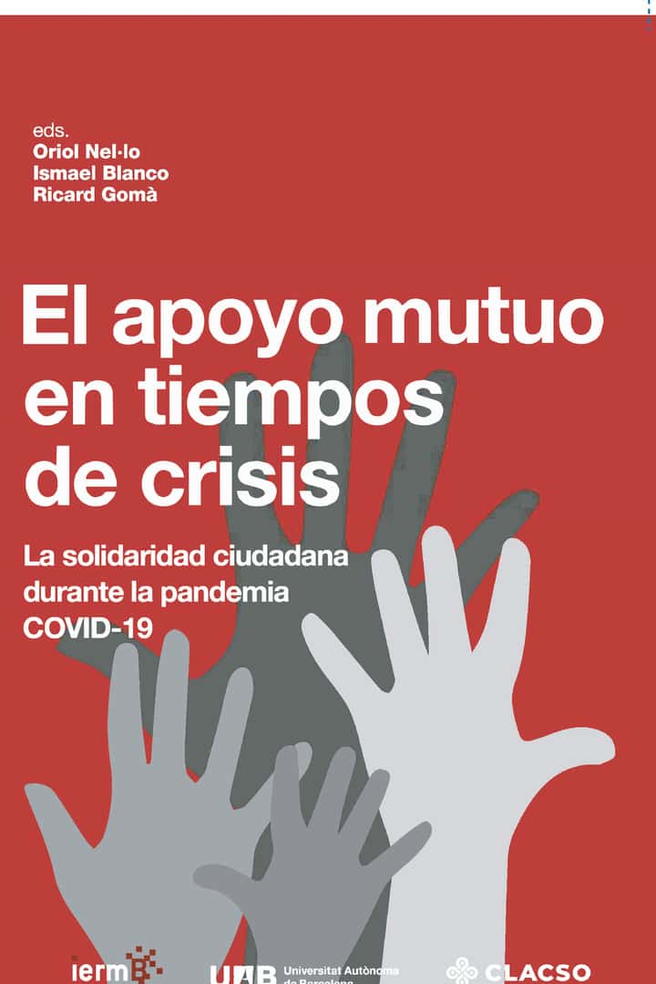 El apoyo mutuo en tiempos de crisis: La solidaridad ciuda- dana durante la pandemia Covid-19