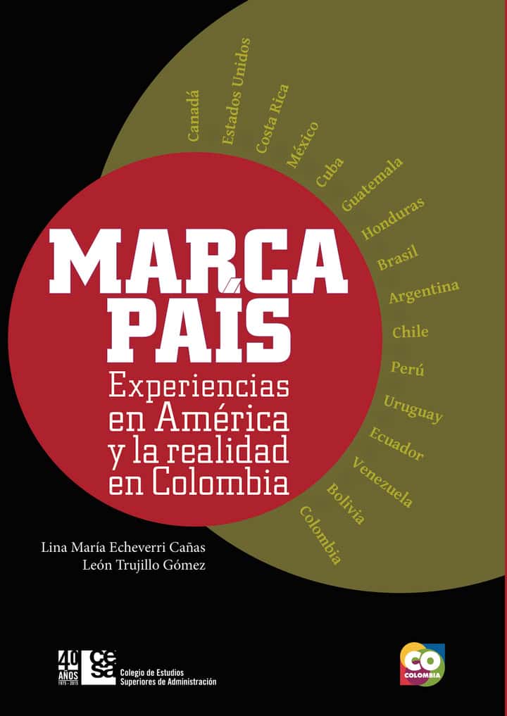 Marca país: Experiencias en América y la realidad en Colombia