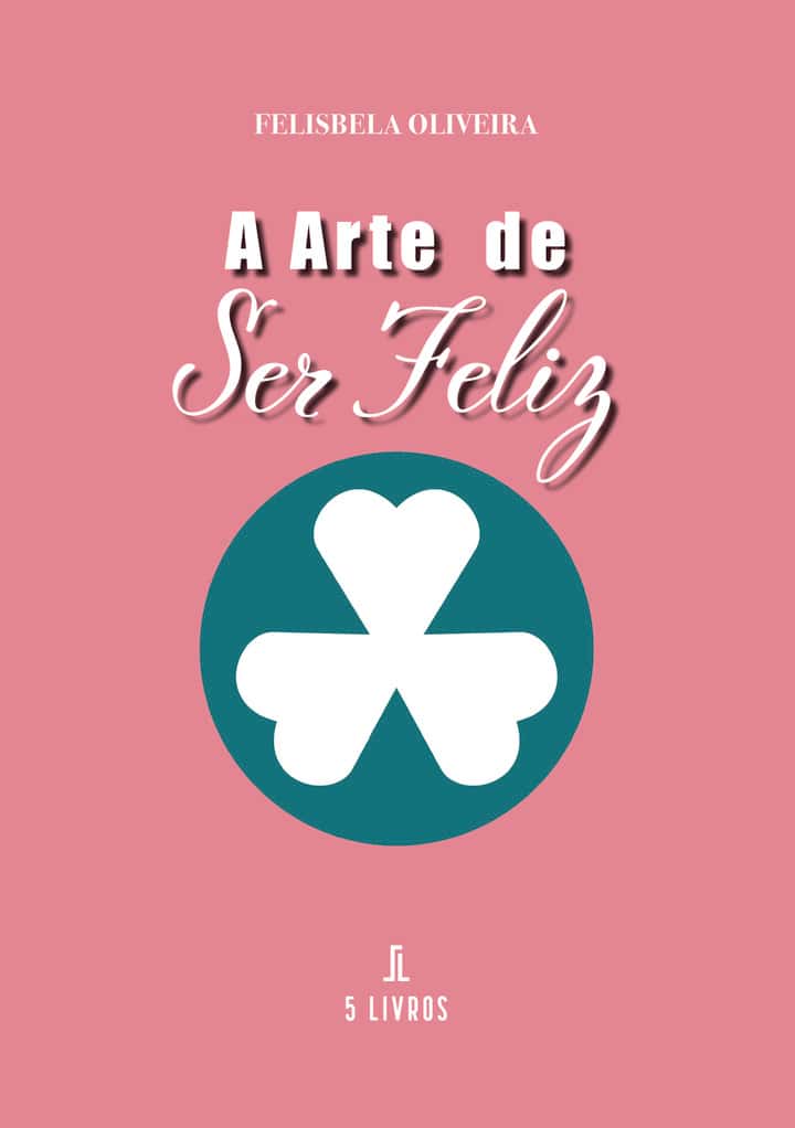 A Arte de Ser Feliz