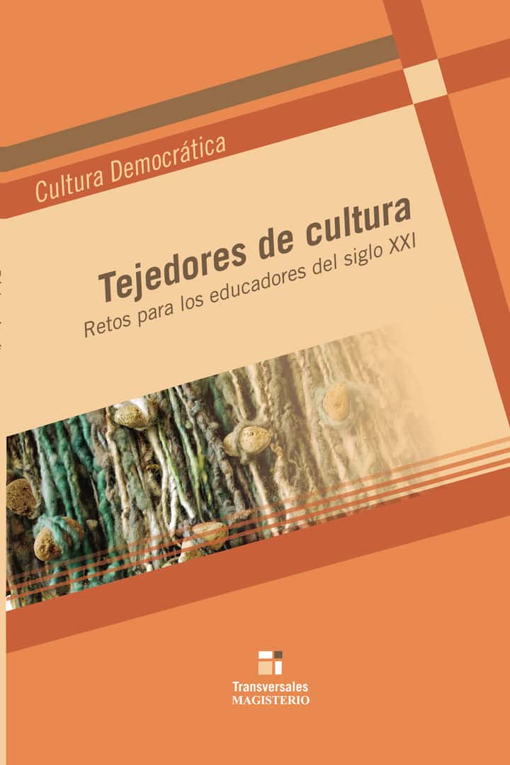 Tejedores de cultura: Retos para los educadores del Siglo XXI