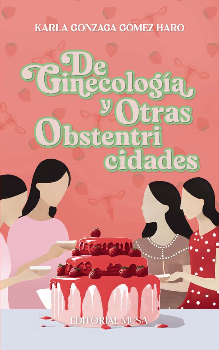 De Ginecología y Otras Obstentricidades