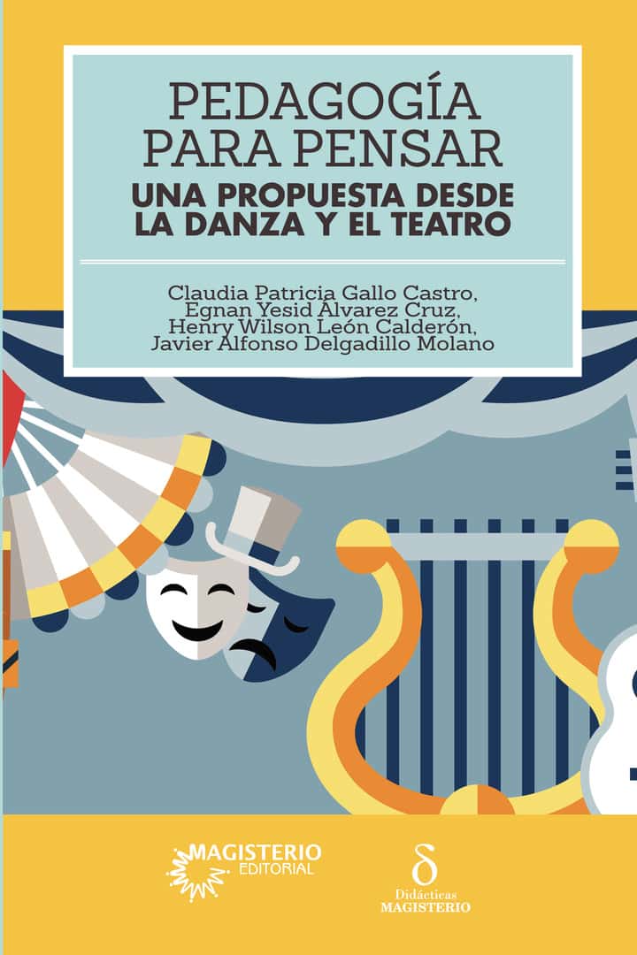 Pedagogía para pensar: Una apuesta desde la danza y el teatro