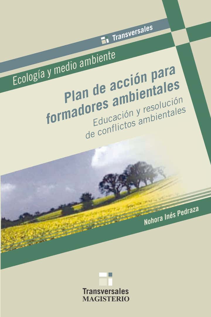 Plan de acción para formadores ambientales: Educación y resolución de conflictos ambientales