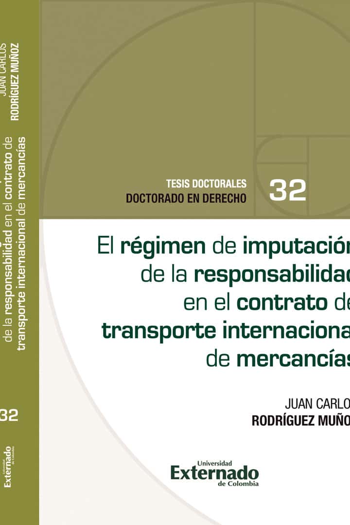 El régimen de imputación de la responsabilidad en el contrato de transporte internacional de mercancías