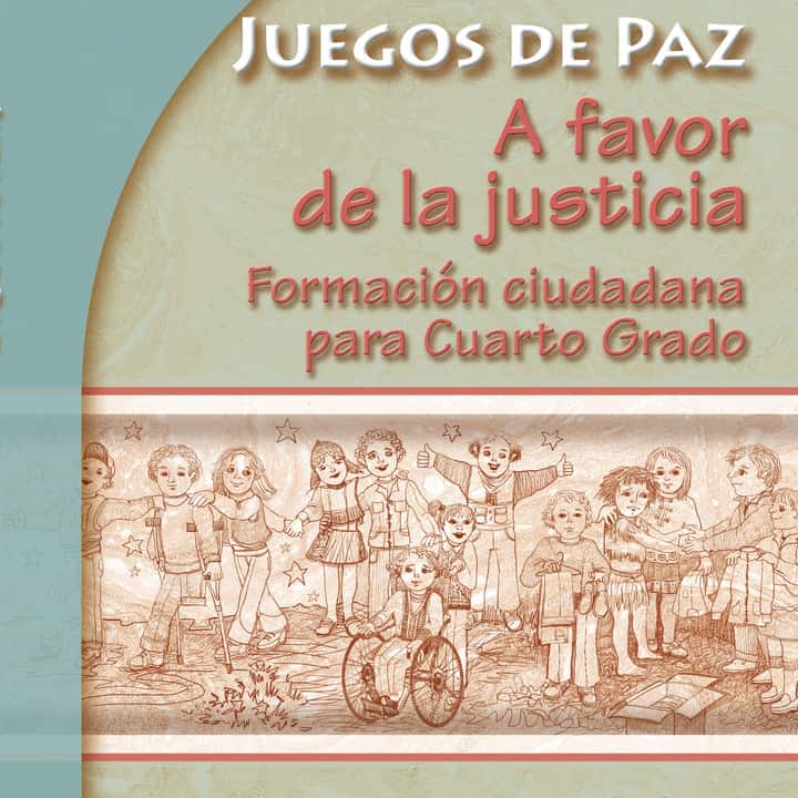A favor de la justicia: Formación ciudadana para Cuarto Grado