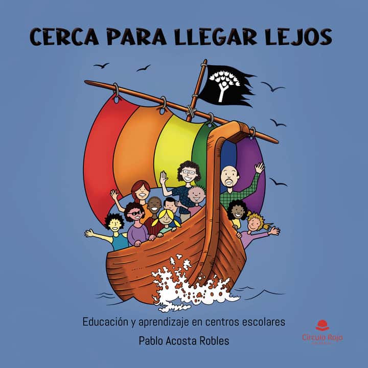 CERCA PARA LLEGAR LEJOS: Educación y aprendizaje en centros escolares