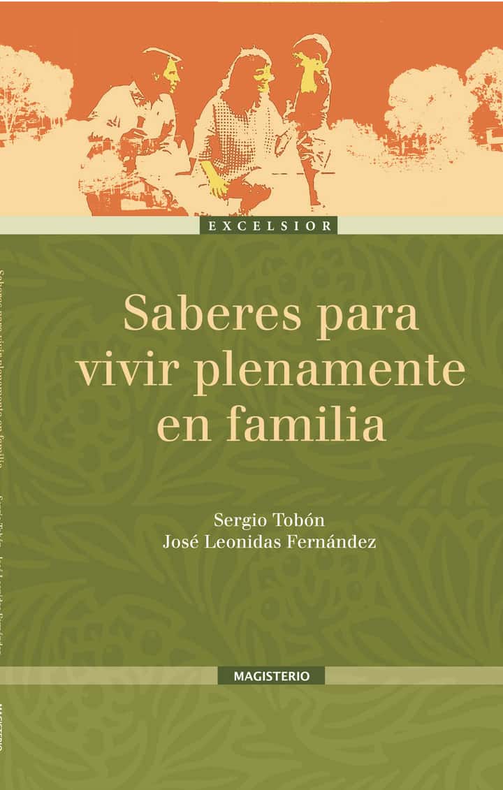 Saberes para vivir plenamente en familia
