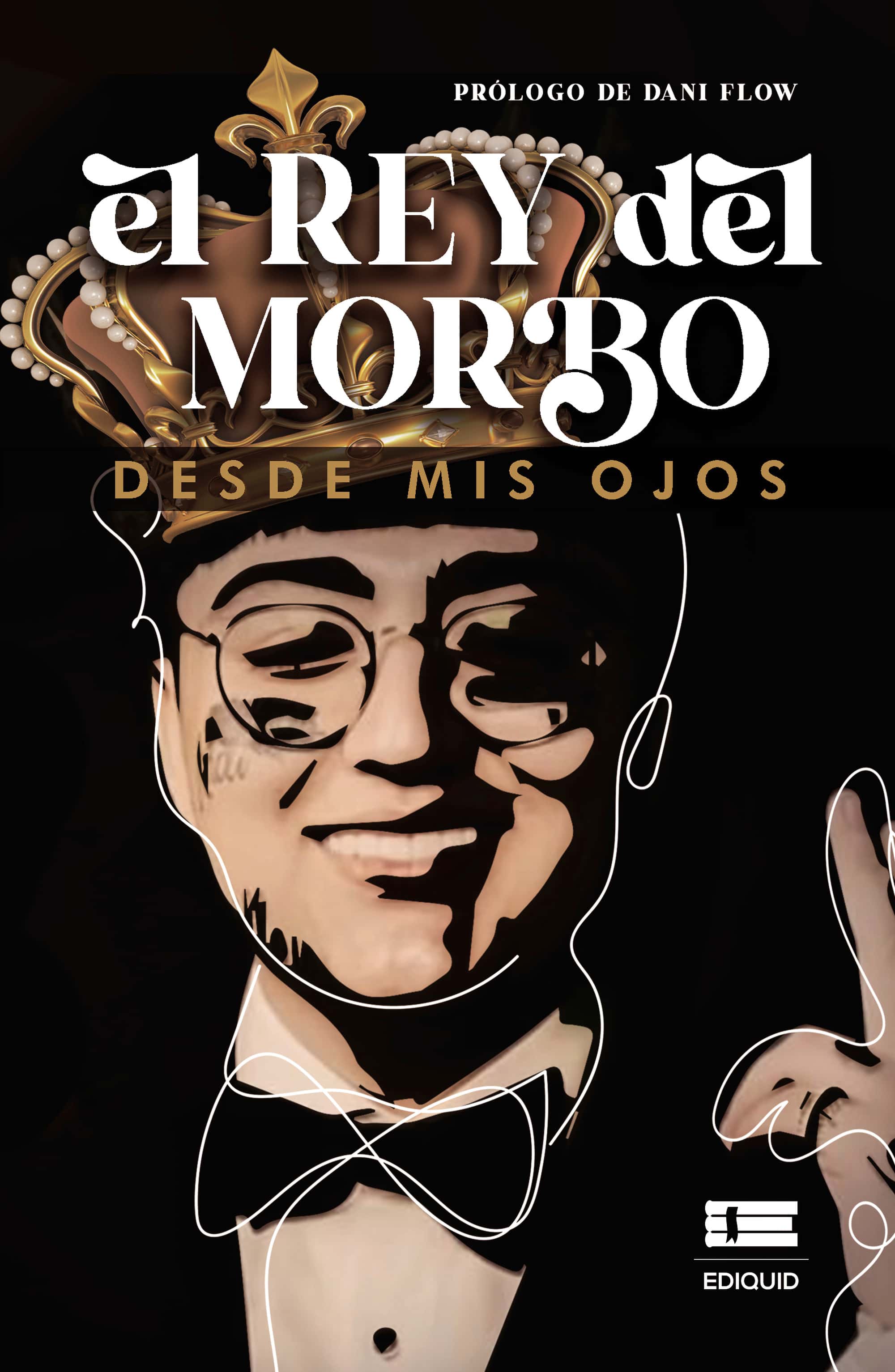 El Rey del Morbo: Desde mis ojos