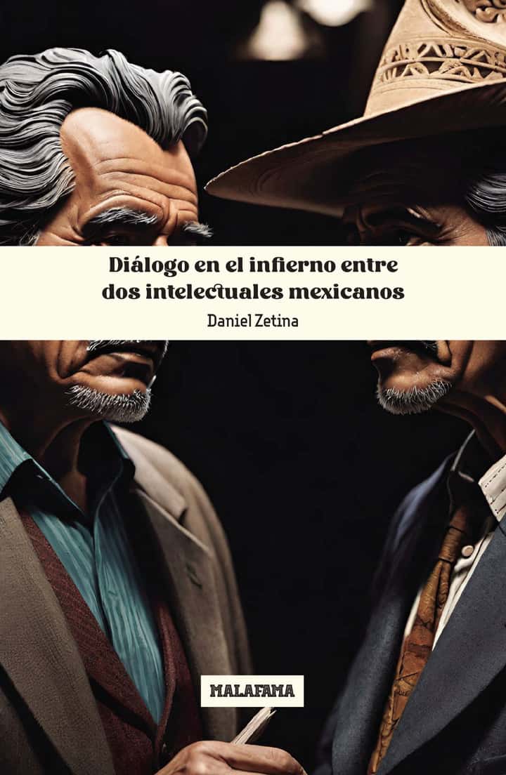 Diálogo en el infierno entre dos intelectuales mexicanos