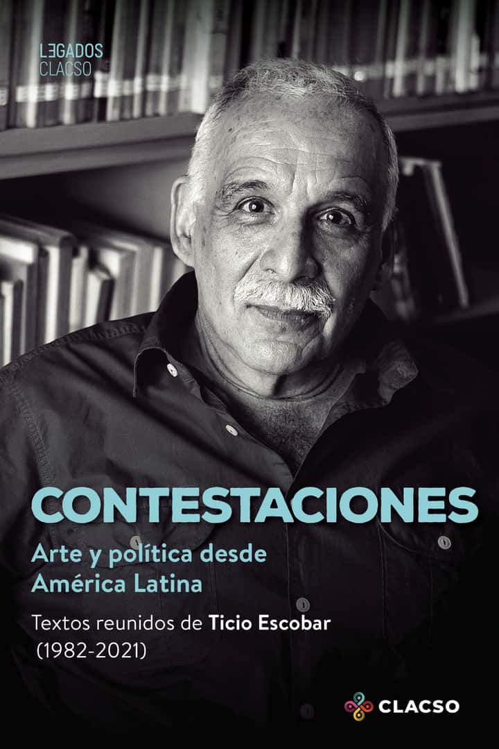Contestaciones: Arte y política desde América Latina