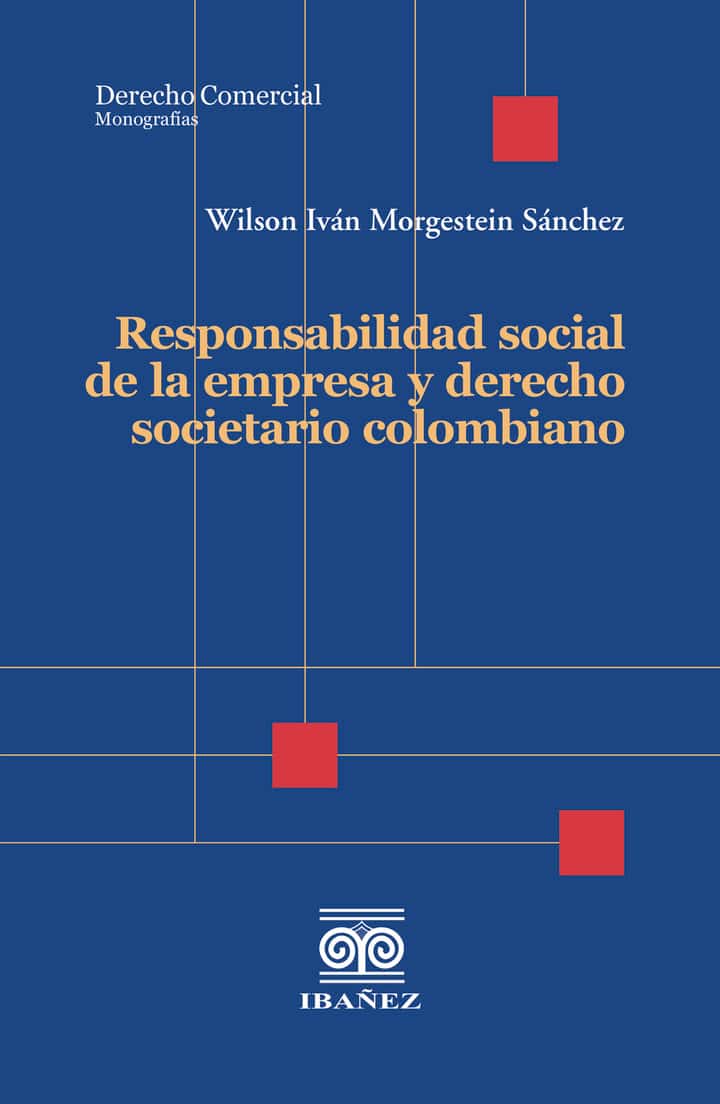 Responsabilidad social de la empresa y derecho societario colombiano