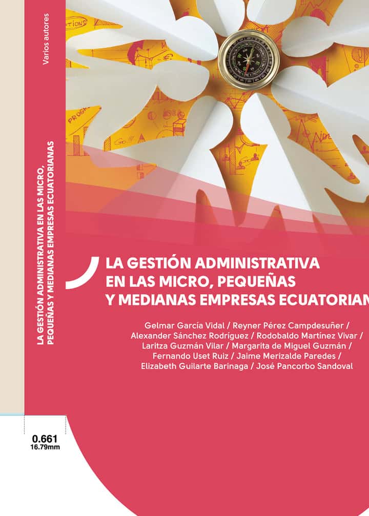 La gestión administrativa en las micro, pequeñas y medianas empresas ecuatorianas