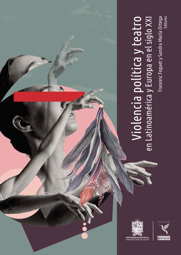 Violencia política y teatro en Latinoamérica y Europa en el siglo XXI