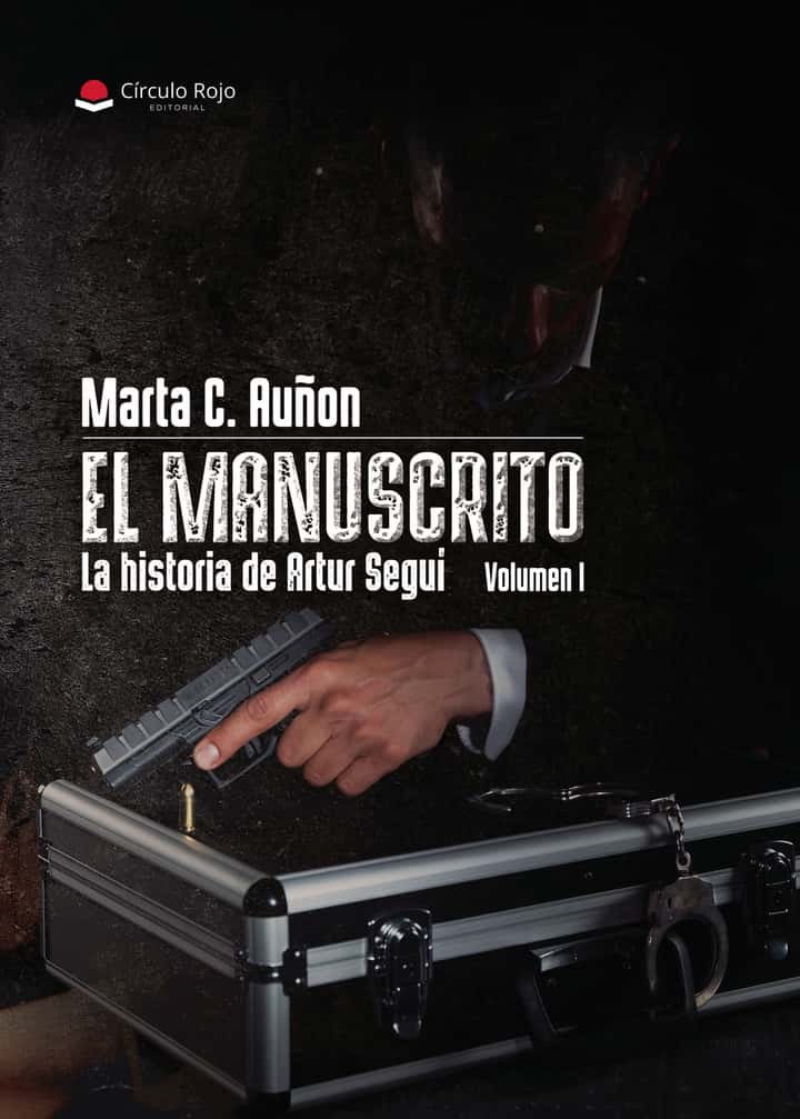 El manuscrito – La historia de Artur Seguí – Volumen I