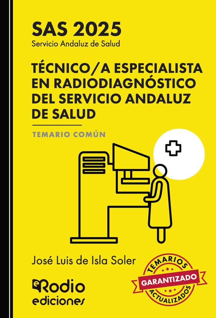 Técnico/a Especialista en Radiodiagnóstico del Servicio Andaluz de Salud. Temario Común. SAS 2025