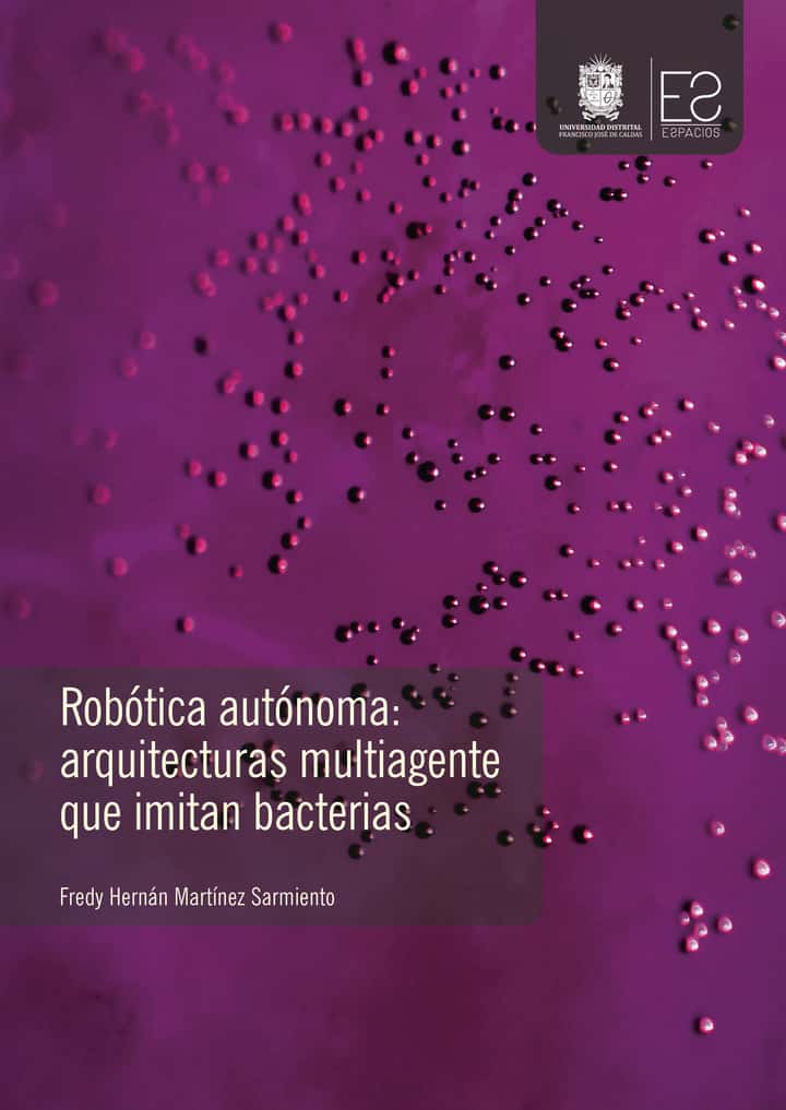 Robótica autónoma: Arquitecturas multiagente que imitan bacterias