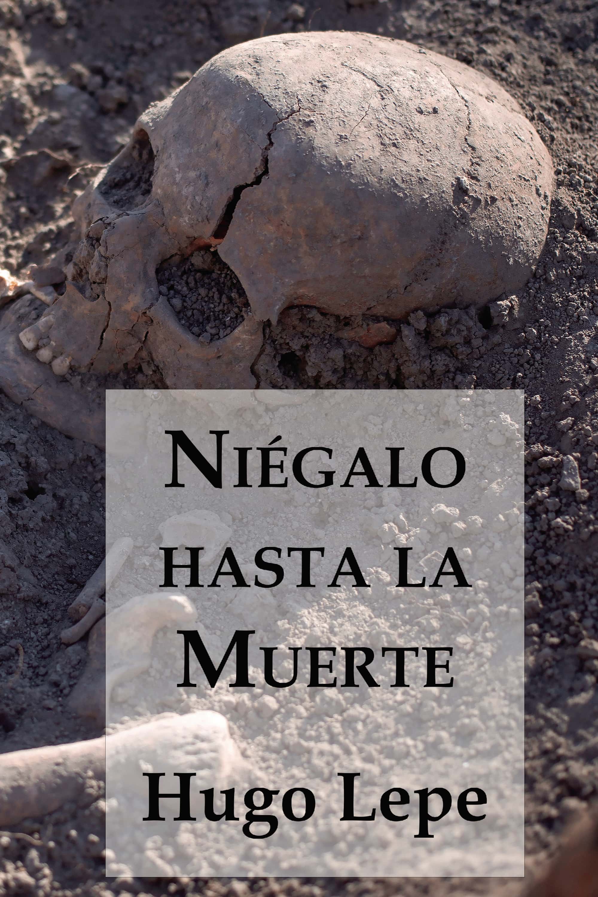 Niégalo hasta la Muerte