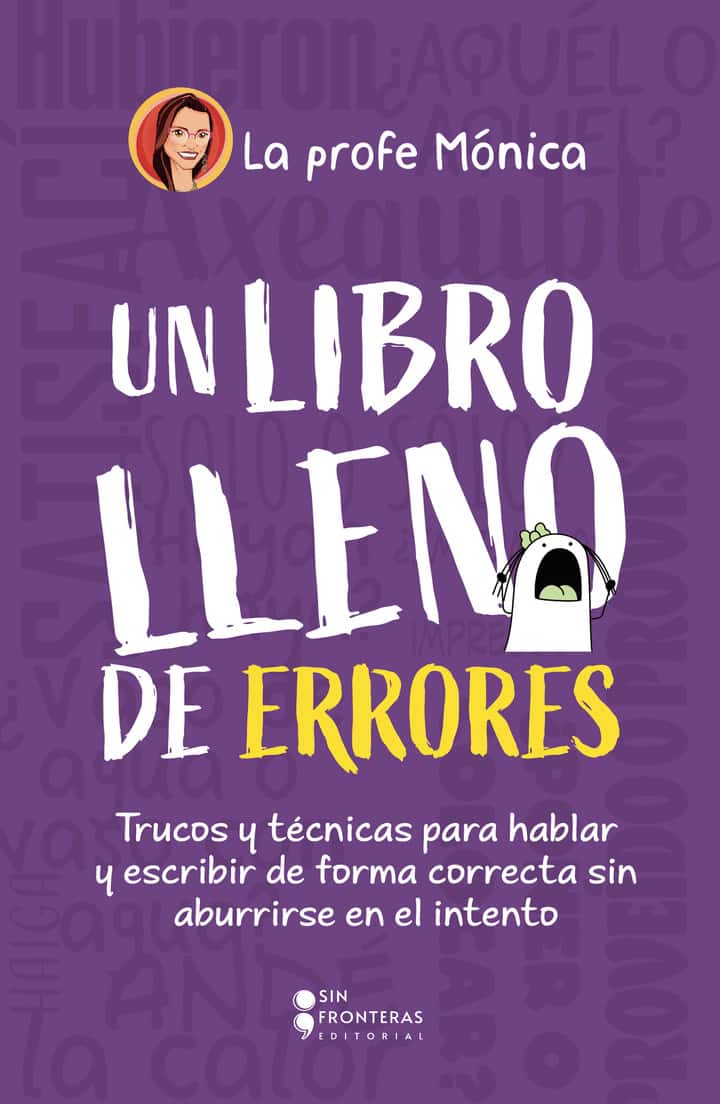 Un libro lleno de errores: Trucos y técnicas para hablar y escribir de forma correcta sin aburrirse en el intento
