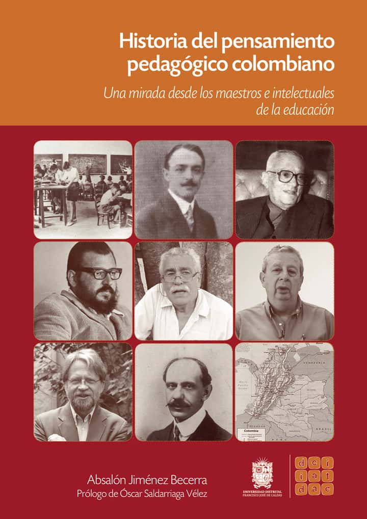 Historia del pensamiento pedagógico colombiano: Una mirada desde los maestros e intelectuales de la educación