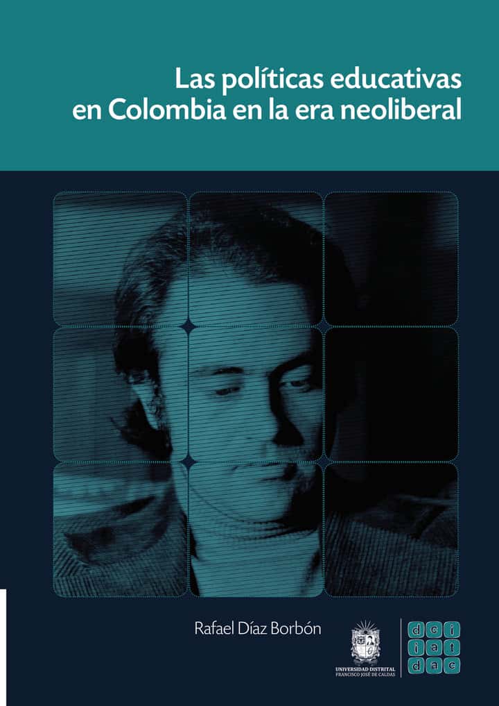Las políticas educativas en Colombia en la era neoliberal