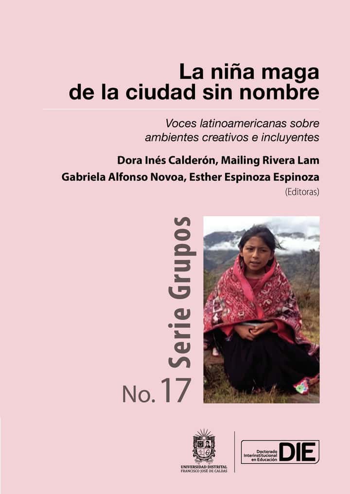 La niña maga de la ciudad sin nombre. Voces latinoamericanas sobre ambientes creativos e incluyentes