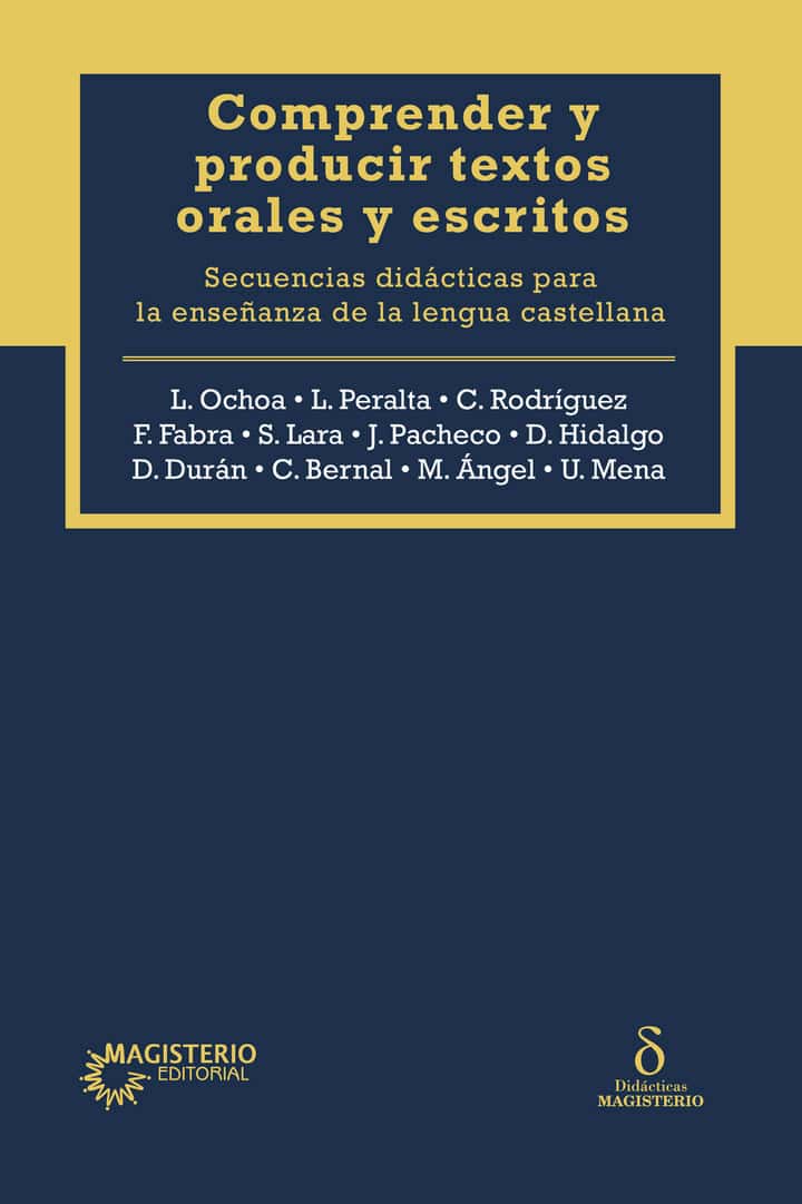 Comprender y producir textos orales y escritores: Secuencias didácticas para la enseñanza de la lengua castellana