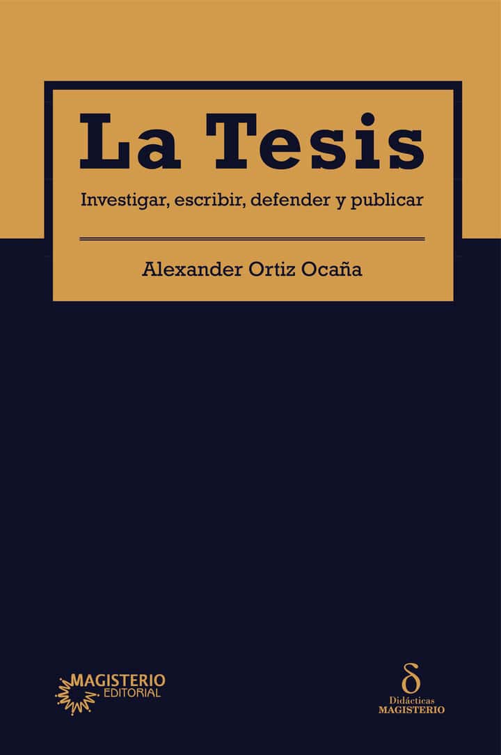 La Tesis: Investigar, escribir, defender y publicar