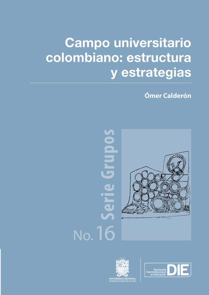 Campo universitario colombiano: Estructura y estrategias
