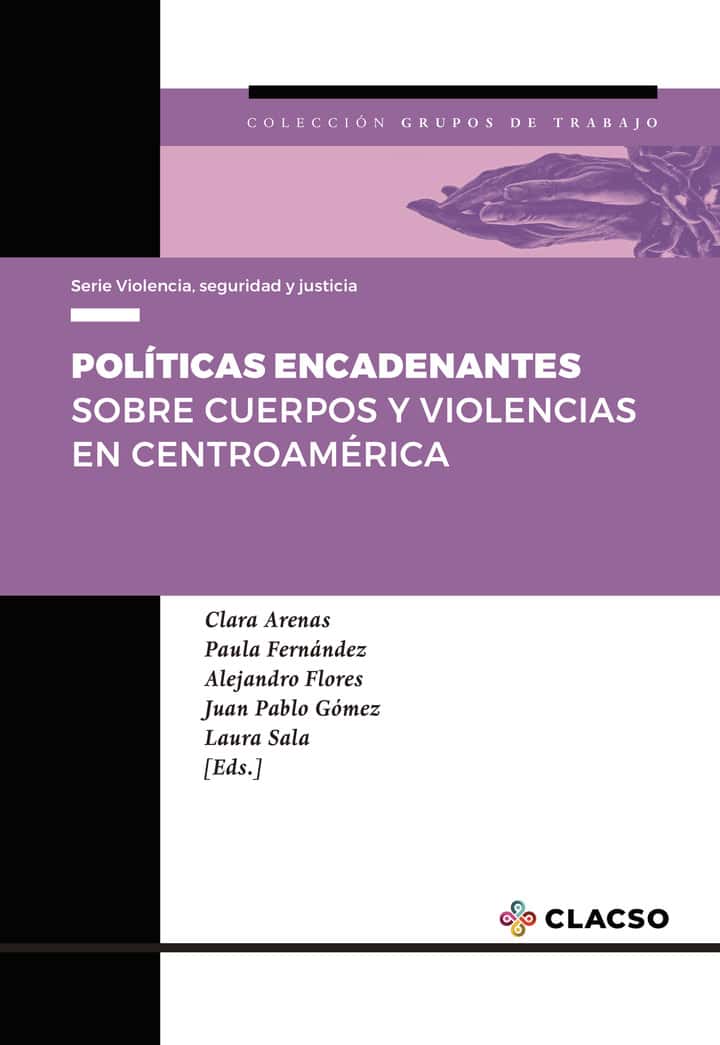 Políticas encadenantes: Sobre cuerpos y violencias en Centroamérica