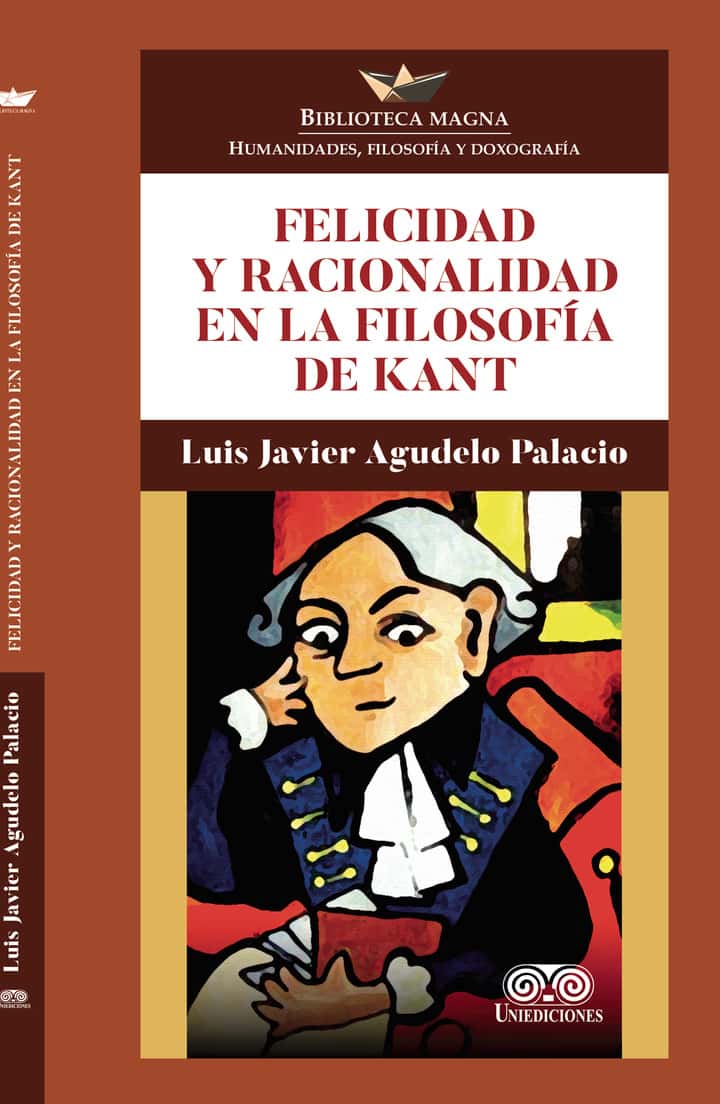Felicidad y racionalidad en la filosofía de Kant