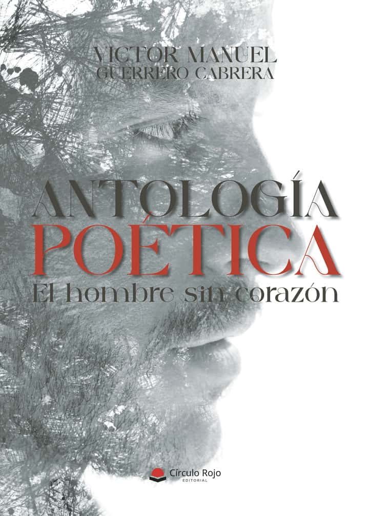 Antología poética el hombre sin corazón