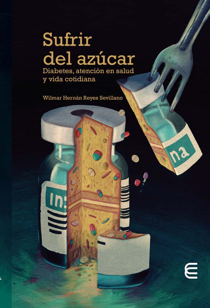 Sufrir del azúcar: Diabetes, atención en salud y vida cotidiana