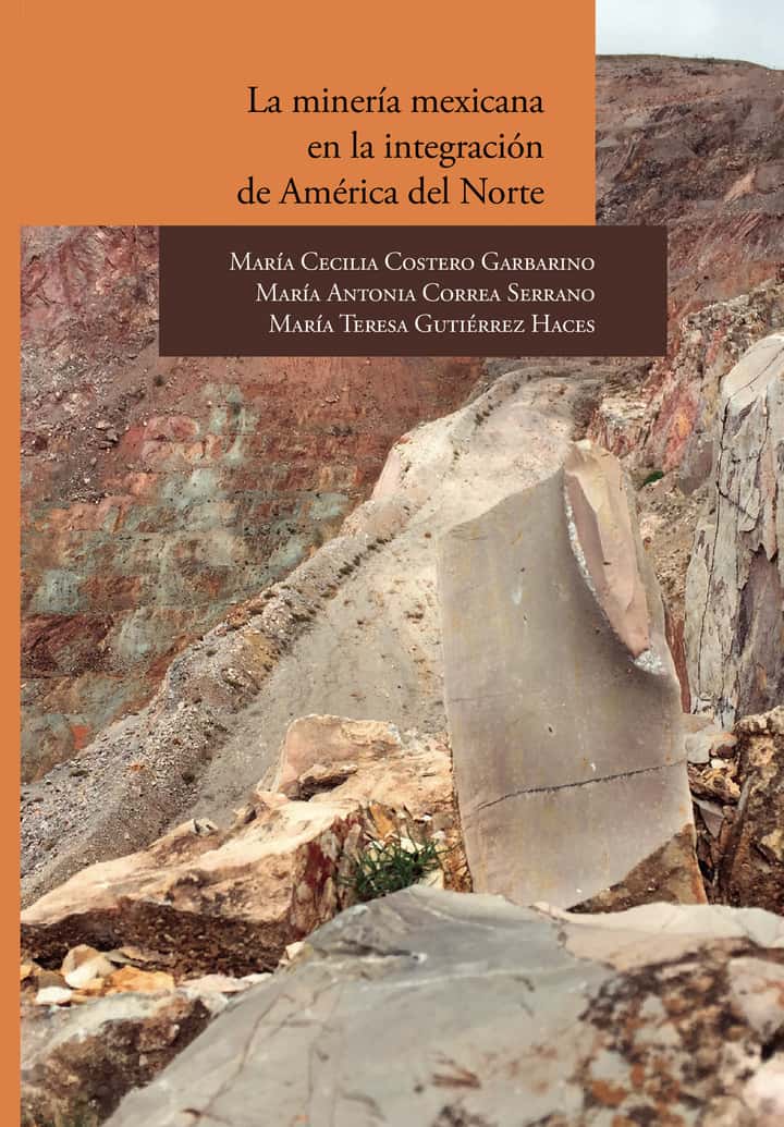 LA MINERÍA MEXICANA EN LA INTEGRACIÓN DE AMÉRICA DEL NORTE