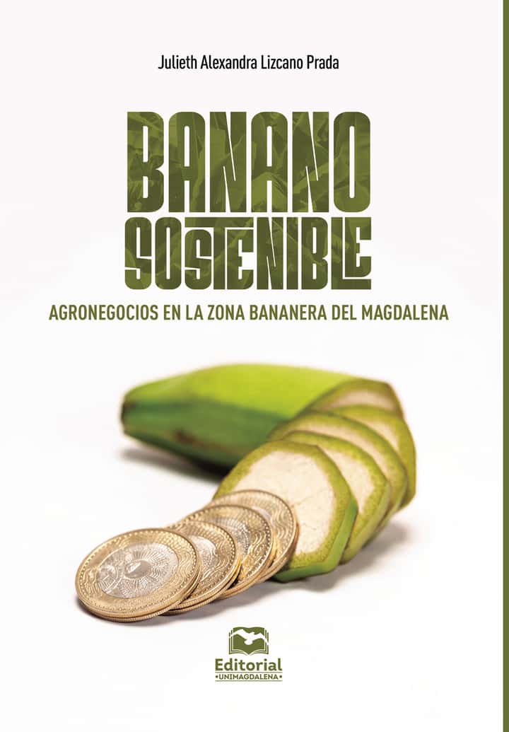 Banano sostenible: Agronegocios en la zona bananera del Magdalena
