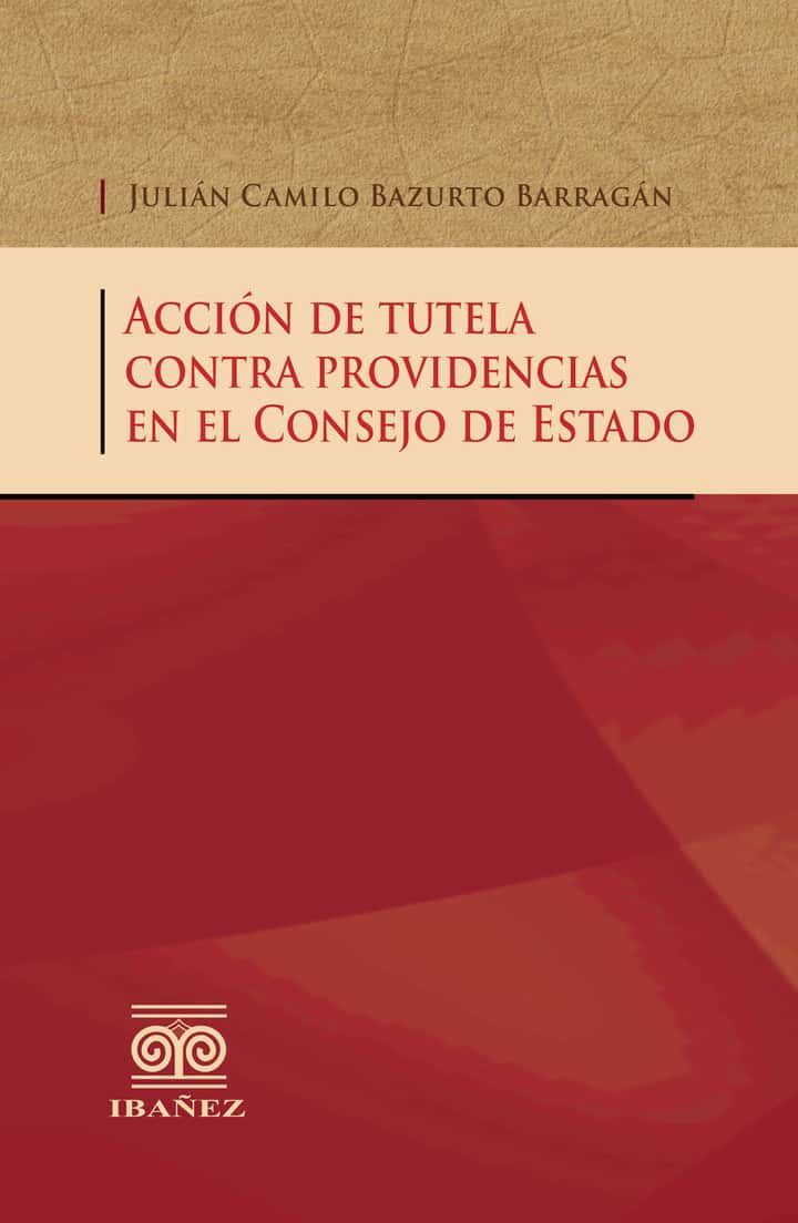 Acción de tutela contra providencias en el Consejo de Estado