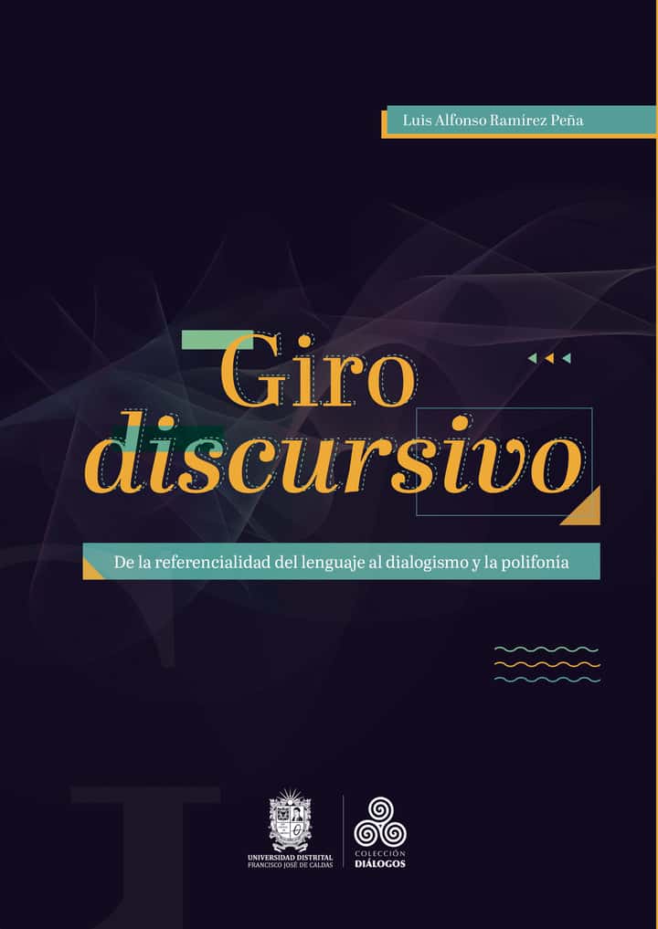Giro discursivo: De la referencialidad del lenguaje al dialogismo y la polifonía