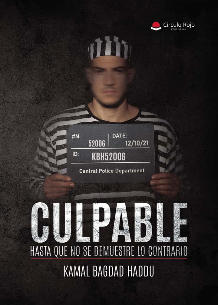 CULPABLE HASTA QUE NO SE DEMUESTRE LO CONTRARIO