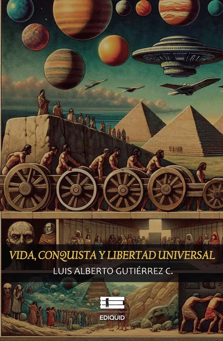 Vida, conquista y libertad universal