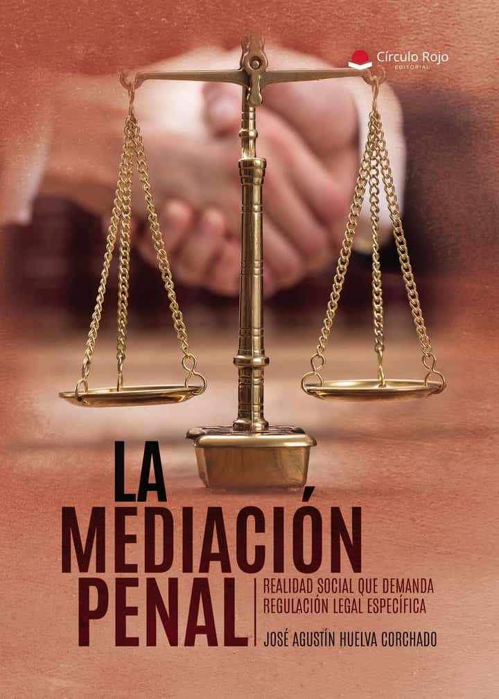 LA MEDIACION PENAL: Realidad social que demanda regulación legal específica