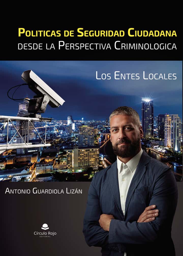 Politicas de seguridad ciudadana desde la perspectiva criminologica: Los entes locales