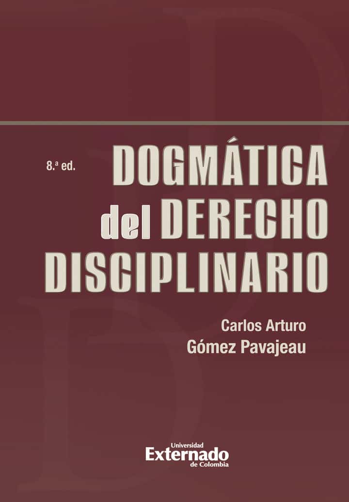 Dogmática del derecho disciplinario: de acuerdo con las leyes 1952 de 2019 y 2094 de 2021
