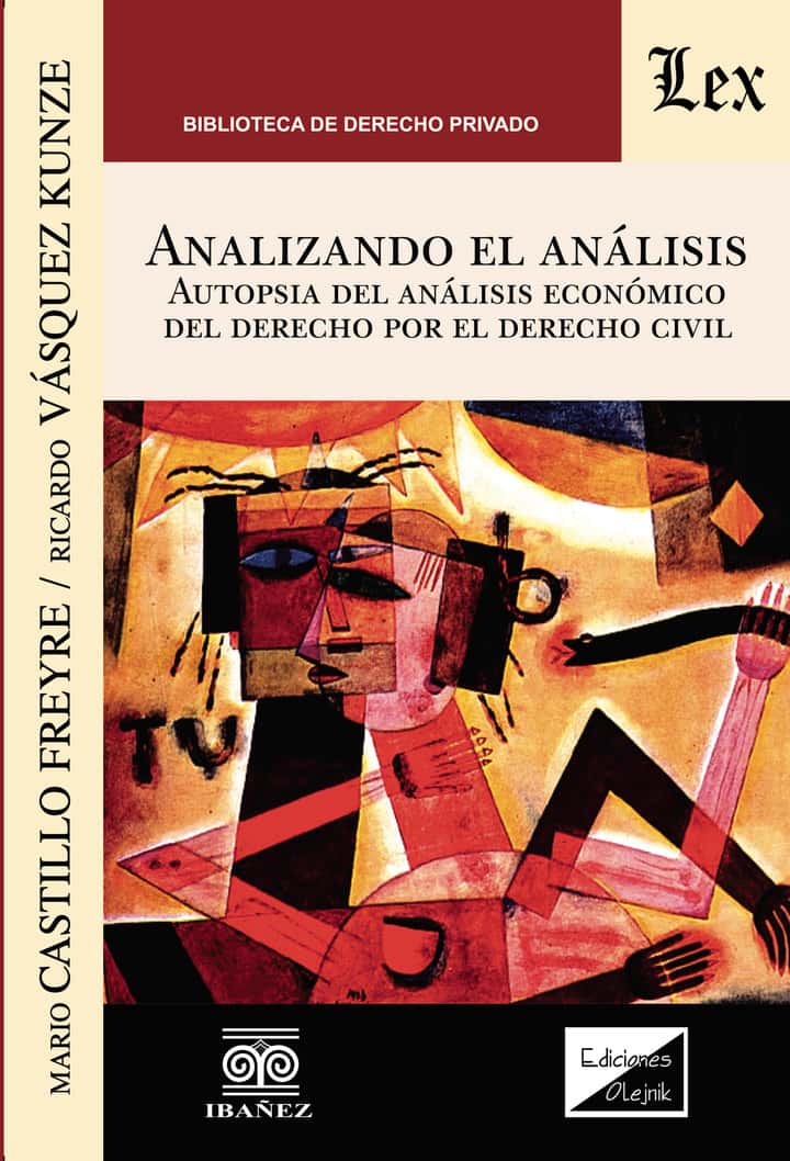 Analizando el análisis: Autopsia del análisis económico del derecho por el derecho civil