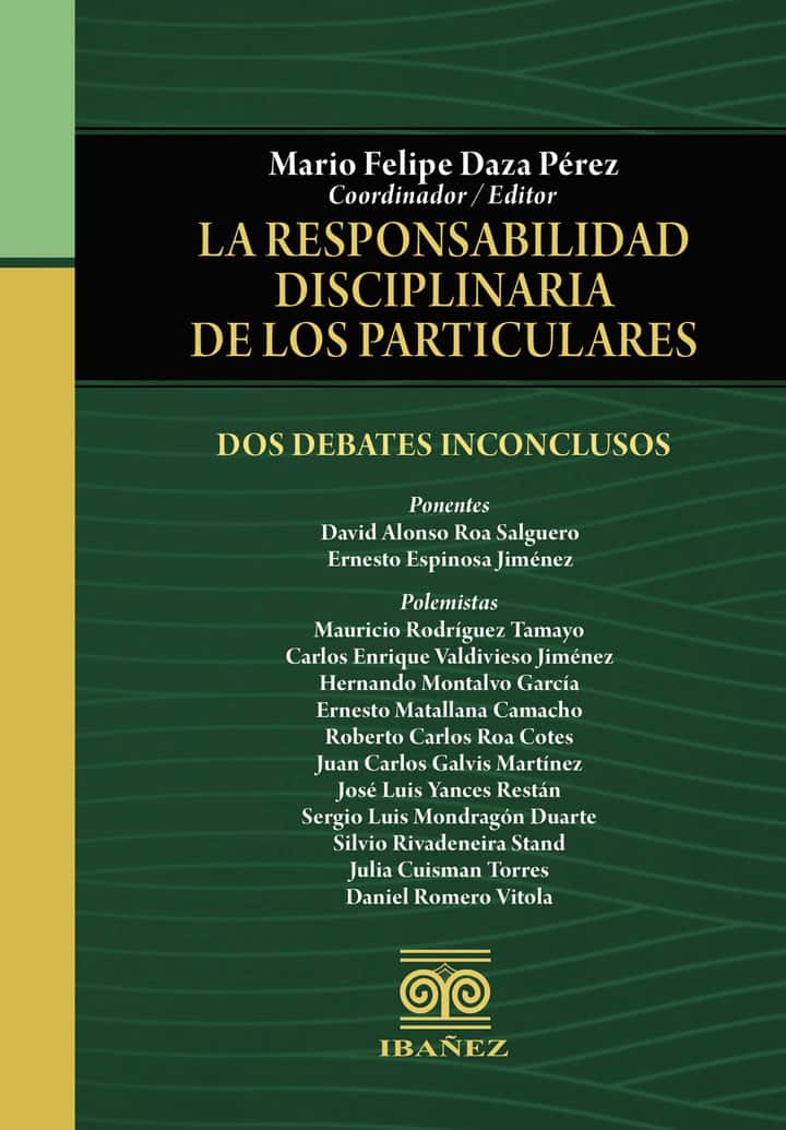 La responsabilidad disciplinaria de los particulares: Dos debates inconclusos