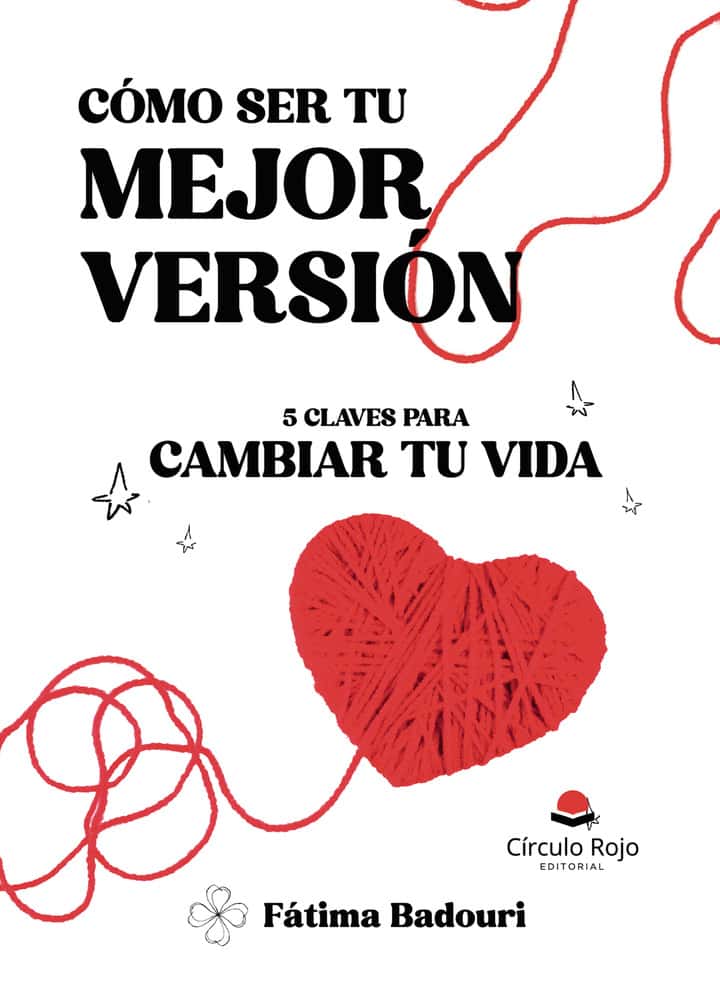 Como ser tu mejor versión. 5 Claves para cambiar tu vida